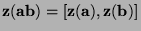 $\mathbf{z(ab)=[z(a),z(b)]}$