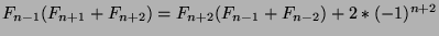 $F_{n-1}({F_{n+1}+F_{n+2}})=F_{n+2}({F_{n-1}+F_{n-2}})+2*{(-1)^{n+2}}$
