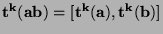 $\mathbf{t^k (ab)=[t^k (a),t^k (b)]}$