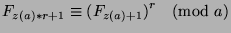 $F_{z(a)*r+1}\equiv {(F_{z(a)+1})}^r\pmod{a}$