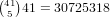 (41)
 5 41 = 30725318  